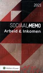 Sociaal Memo Arbeid & Inkomen 2021 9789013162820, Verzenden, Gelezen