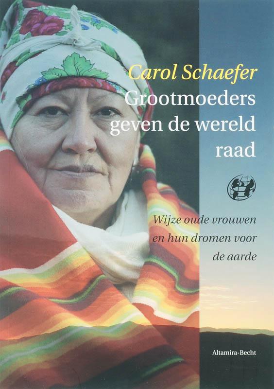 Grootmoeders geven de wereld raad 9789069637624 C. Schaefer, Boeken, Esoterie en Spiritualiteit, Gelezen, Verzenden