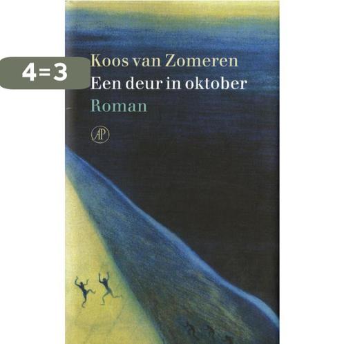 Een Deur In Oktober 9789029558433 Koos van Zomeren, Boeken, Romans, Zo goed als nieuw, Verzenden