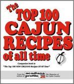 The Top 100 Cajun Recipes Of All Time 9780925417527, Trent Angers, Verzenden