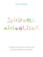 Spiritueel minimalisme 9789043929974 Light Watkins, Boeken, Verzenden, Zo goed als nieuw, Light Watkins