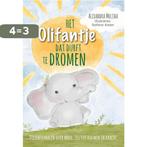 Het olifantje dat durft te dromen 9789088402555, Boeken, Verzenden, Zo goed als nieuw, Alexandra Molina