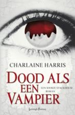 Dood Als Een Vampier 9789024530755, Boeken, Fantasy, Verzenden, Gelezen, Charlaine Harris