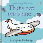 Thats Not My Plane 9780746097045 Fiona Watt, Verzenden, Gelezen, Fiona Watt