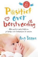 Boek: Positief over borstvoeding (z.g.a.n.), Zo goed als nieuw, Verzenden