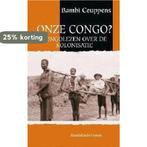 Onze Congo? 9789058262028 B. Ceuppens, Boeken, Verzenden, Gelezen, B. Ceuppens