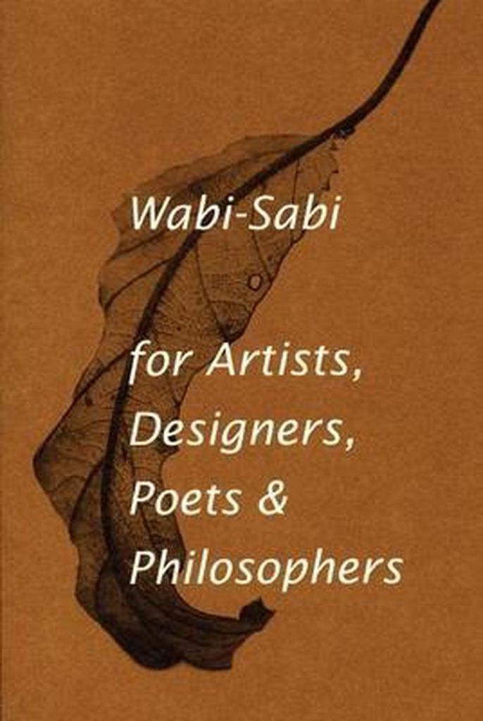 Wabi-Sabi for Artists, Designers, Poets & Philosophers, Boeken, Taal | Engels, Zo goed als nieuw, Verzenden
