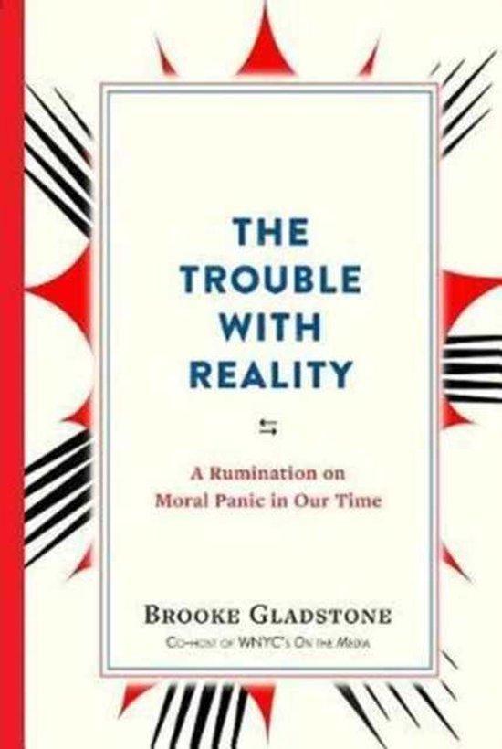 The Trouble with Reality 9781523502387 Brooke Gladstone, Boeken, Taal | Engels, Gelezen, Verzenden