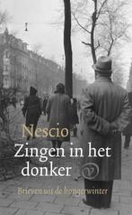 Zingen in het donker 9789028251243 Nescio, Boeken, Verzenden, Zo goed als nieuw, Nescio