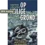OP HEILIGE GROND 9789044600117 L. Ornstein, Verzenden, Gelezen, L. Ornstein