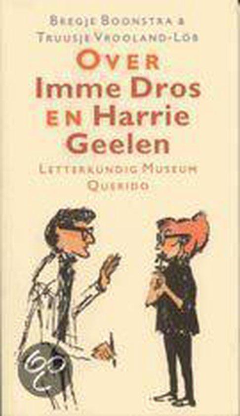 Imme Dros En Harrie Geelen 9789021453606, Boeken, Literatuur, Gelezen, Verzenden