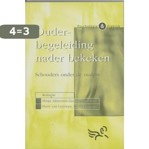 Ouderbegeleiding nader bekeken / Psychologie & praktijk, Boeken, Studieboeken en Cursussen, Zo goed als nieuw, Verzenden