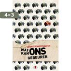 Wat kan ons gebeuren 9789078905837 Gerrit Hoogstraaten, Verzenden, Zo goed als nieuw, Gerrit Hoogstraaten