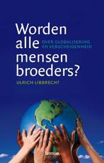 Worden Alle Mensen Broeders? 9789020972108, Ulrich Libbrecht, Verzenden