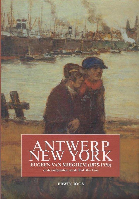 Antwerpen - New York. Eugeen Van Mieghem (1875-1930), Boeken, Geschiedenis | Wereld, Zo goed als nieuw, Verzenden