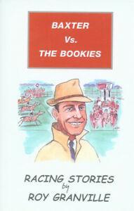 Baxter vs. the bookies: racing stories by Roy Granville, Livres, Livres Autre, Envoi