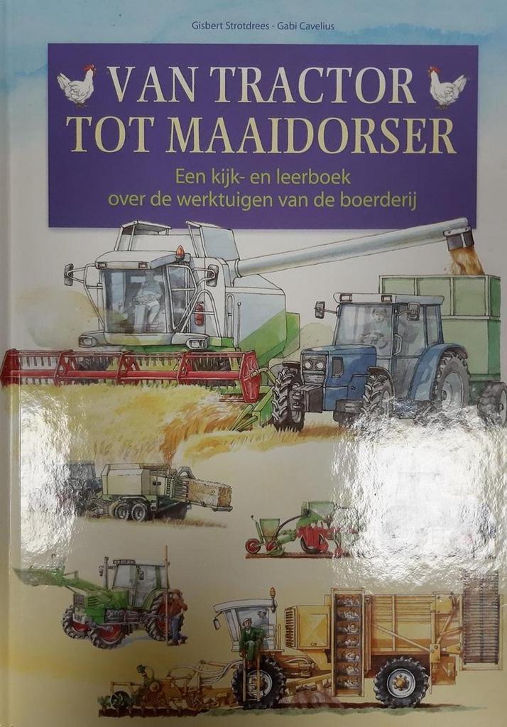 Van tractor tot maaidorser 9789043814256 Gisbert Strotdrees, Boeken, Overige Boeken, Gelezen, Verzenden