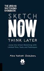 The Urban Sketching Handbook Sketch Now, Think Later, Verzenden, Zo goed als nieuw, Mike Yoshiaki Daikubara