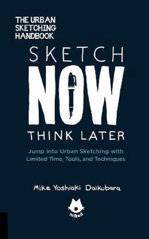 The Urban Sketching Handbook Sketch Now, Think Later, Boeken, Taal | Engels, Zo goed als nieuw, Verzenden