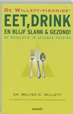Eet, Drink En Blijf Slank & Gezond ! 9789021541617, Boeken, Gelezen, W.C. Willett, Verzenden