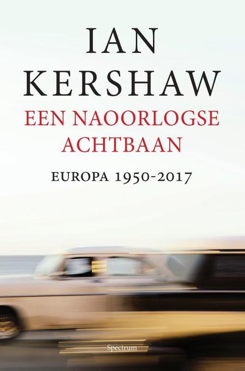 Een naoorlogse achtbaan 9789000346981 Ian Kershaw, Boeken, Geschiedenis | Wereld, Gelezen, Verzenden