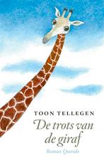 De trots van de giraf 9789025319359 Toon Tellegen, Boeken, Verzenden, Gelezen, Toon Tellegen