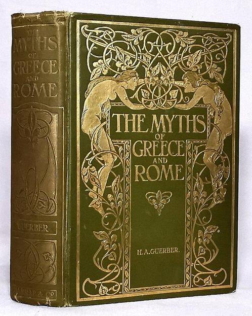 Helene Adeline Guerber - The Myths of Greece And Rome - 1913, Antiek en Kunst, Antiek | Boeken en Manuscripten
