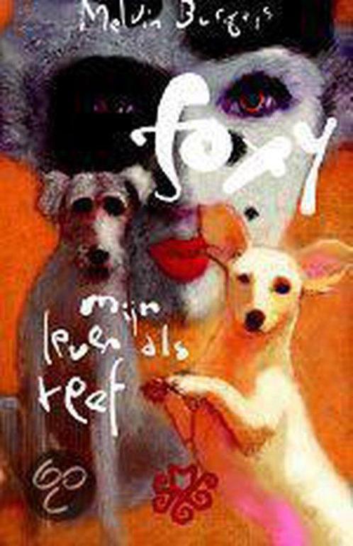 Foxy Mijn Leven Als Teef 9789025735111, Livres, Livres pour enfants | Jeunesse | 13 ans et plus, Envoi