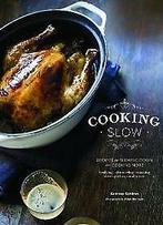 Cooking Slow 9781452104690 Andrew Schloss, Verzenden, Zo goed als nieuw, Andrew Schloss