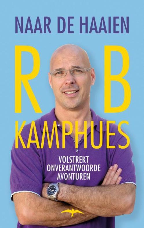 Naar de haaien 9789060056936 Rob Kamphues, Boeken, Romans, Gelezen, Verzenden