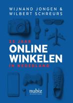 25 jaar online winkelen in Nederland 9789492790224, Boeken, Wijnand Jongen, Wilbert Schreurs, Zo goed als nieuw, Verzenden