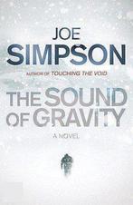 Sound of Gravity 9780224072649 Joe Simpson, Verzenden, Zo goed als nieuw, Joe Simpson