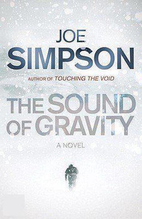 Sound of Gravity 9780224072649 Joe Simpson, Boeken, Taal | Engels, Zo goed als nieuw, Verzenden