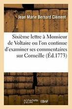 Sixieme lettre a Monsieur de Voltaire ou lon c., CLEMENT-J.M.B, Verzenden