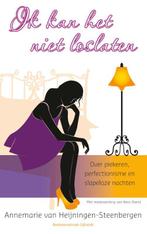 Ik kan het niet loslaten! 9789023920281, Boeken, Verzenden, Gelezen, Annemarie van Heijningen-Steenbergen