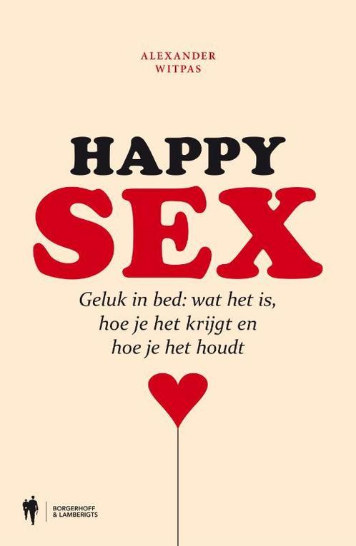 Happy Sex 9789089318374, Boeken, Zwangerschap en Opvoeding, Gelezen, Verzenden