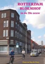 Rotterdam Bloemhof veranderingen in de 20e eeuw Bep de Does, Verzenden, Zo goed als nieuw, Bep de Does
