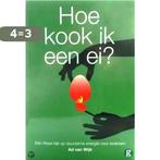 Hoe kook ik een ei? 9789078171133 Anton van Wijk, Boeken, Verzenden, Zo goed als nieuw, Anton van Wijk