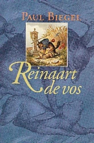 Reinaart de vos 9789025108397 Paul Biegel, Boeken, Kinderboeken | Jeugd | 13 jaar en ouder, Zo goed als nieuw, Verzenden