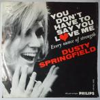 Dusty Springfield - You dont have to say you love me -..., Pop, Single
