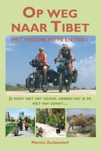 Op weg naar Tibet met vrouw, fiets en tent 9789038925929, Verzenden, Zo goed als nieuw, Marten Zeckendorf