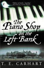 Piano Shop On The Left Bank 9780099288237 T E Carhart, Verzenden, Gelezen, T E Carhart