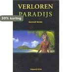 Verloren paradijs 9789055133475 Gerhardt Mulder, Boeken, Verzenden, Gelezen, Gerhardt Mulder