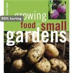 Growing Food in Small Gardens 9781847736963 Barbara Segall, Livres, Verzenden, Barbara Segall