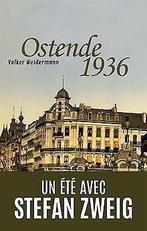 Ostende 1936 - Un été avec Stefan Zweig  Volker Weide..., Volker Weidermann, Verzenden