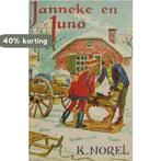 Janneke en Juno 9789026644474 K. Norel, Boeken, Verzenden, Gelezen, K. Norel