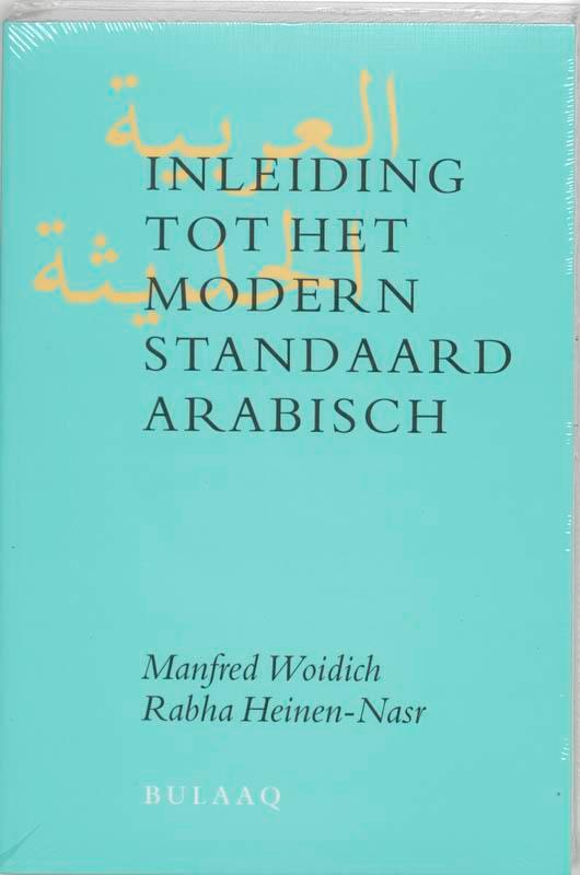 Inleiding tot het Moderne Standaard Arabisch 9789054600442, Boeken, Overige Boeken, Gelezen, Verzenden