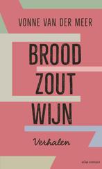 Brood, zout, wijn 9789025450700 Vonne van der Meer, Verzenden, Gelezen, Vonne van der Meer