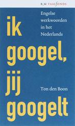 Ik googel, jij googelt / BnM Taal en Cultuur 9789077907412, [{:name=>'Ton den Boon', :role=>'A01'}], Zo goed als nieuw, Verzenden