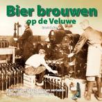 Bier brouwen op de Veluwe / Schaffelaarreeks 9789087881528, Verzenden, Evert de Jonge